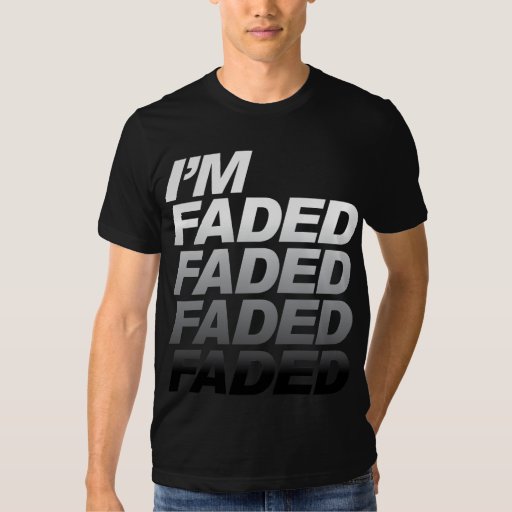 I'm Faded Black TShirt Zazzle