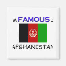 I'm Famous In AFGHANISTAN Fridge Magnet