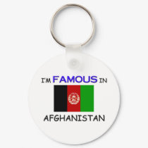 I'm Famous In AFGHANISTAN keychains by flagshirt I'm Famous In AFGHANISTAN keychains