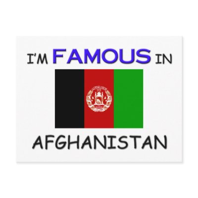 I'm Famous In AFGHANISTAN Postcards by flagshirt