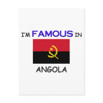 I'm Famous In ANGOLA postcards by flagshirt I'm Famous In ANGOLA postcards