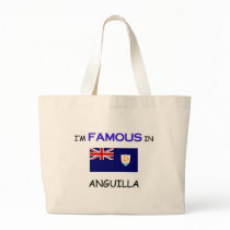 I'm Famous In ANGUILLA bags
