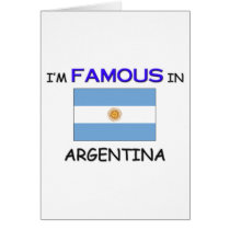 I'm Famous In ARGENTINA Cards