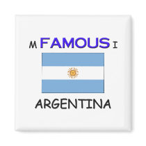 I'm Famous In ARGENTINA magnets