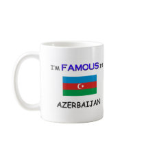 I'm Famous In AZERBAIJAN Coffee Mug