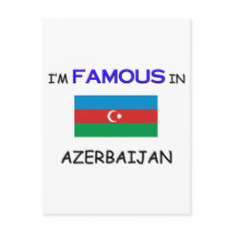 I'm Famous In AZERBAIJAN postcards by flagshirt I'm Famous In AZERBAIJAN postcards