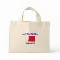 I'm Famous In BAHRAIN bags by flagshirt I'm Famous In BAHRAIN bags