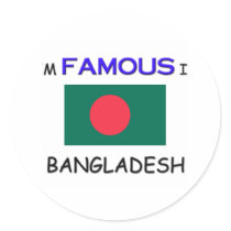 I'm Famous In BANGLADESH stickers by flagshirt I'm Famous In BANGLADESH stickers