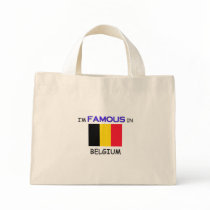 I'm Famous In BELGIUM bags by flagshirt I'm Famous In BELGIUM bags