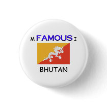 I'm Famous In BHUTAN buttons