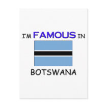 I'm Famous In BOTSWANA postcards
