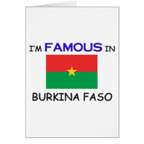 I'm Famous In BURKINA FASO cards