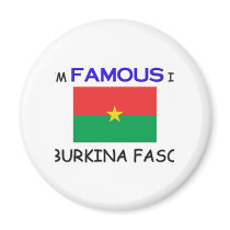 I'm Famous In BURKINA FASO magnets