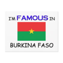 I'm Famous In BURKINA FASO postcards