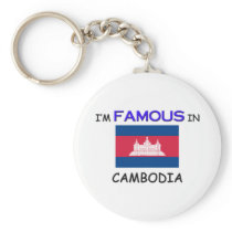 I'm Famous In CAMBODIA Key Chain