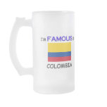 I'm Famous In COLOMBIA mugs