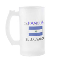I'm Famous In EL SALVADOR mugs by flagshirt I'm Famous In EL SALVADOR mugs