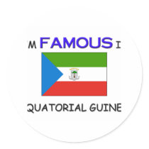 I'm Famous In EQUATORIAL GUINEA stickers by flagshirt I'm Famous In EQUATORIAL GUINEA stickers