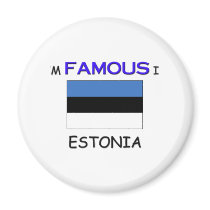 I'm Famous In ESTONIA magnets by flagshirt I'm Famous In ESTONIA magnets