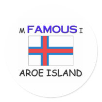 I'm Famous In FAROE ISLANDS stickers by flagshirt I'm Famous In FAROE ISLANDS stickers