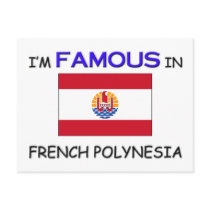 I'm Famous In FRENCH POLYNESIA postcards