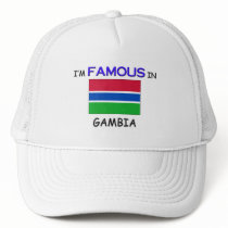 I'm Famous In GAMBIA hats by flagshirt I'm Famous In GAMBIA hats