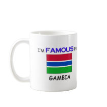 I'm Famous In GAMBIA mugs