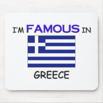 I'm Famous In GREECE mousepads
