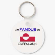 I'm Famous In GREENLAND keychains