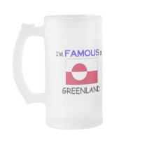 I'm Famous In GREENLAND mugs