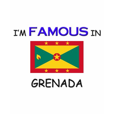 I'm Famous In GRENADA Tee Shirts by flagshirt