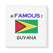 I'm Famous In GUYANA Magnet