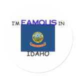 I'm Famous In IDAHO