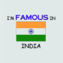 I'm Famous In INDIA