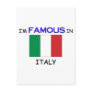I'm Famous In ITALY Post Cards