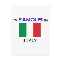 I'm Famous In ITALY postcards by flagshirt I'm Famous In ITALY postcards