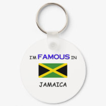 I'm Famous In JAMAICA keychains by flagshirt I'm Famous In JAMAICA keychains