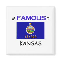 I'm Famous In KANSAS magnets