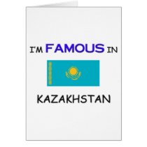 I'm Famous In KAZAKHSTAN cards