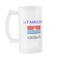 I'm Famous In KIRIBATI mugs