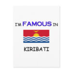 I'm Famous In KIRIBATI Postcard