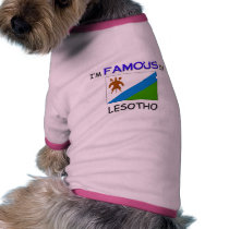 I'm Famous In LESOTHO pet clothing
