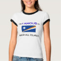 I'm Famous In MARSHALL ISLANDS t-shirts by flagshirt I'm Famous In MARSHALL ISLANDS t-shirts