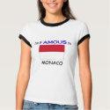 I'm Famous In MONACO t-shirts