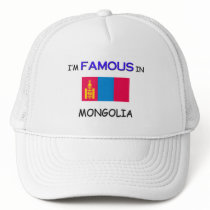 I'm Famous In MONGOLIA hats