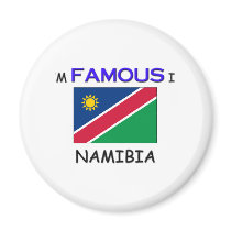 I'm Famous In NAMIBIA magnets by flagshirt I'm Famous In NAMIBIA magnets