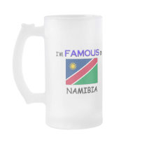 I'm Famous In NAMIBIA mugs by flagshirt I'm Famous In NAMIBIA mugs