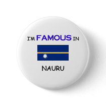 I'm Famous In NAURU buttons