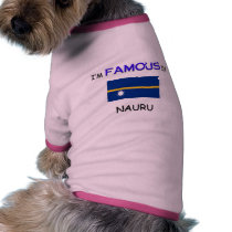 I'm Famous In NAURU pet clothing