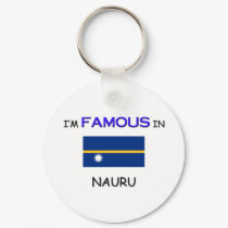 I'm Famous In NAURU keychains by flagshirt I'm Famous In NAURU keychains